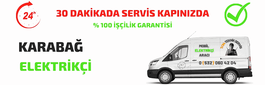 7/24 Karabağ Elektrikçi | Elektrik arıza bakım onarım Tesisat Hizmeti Verilmektedir. En Uygun Fiyatlarımızla 7/24 Saat Hizmet Vermekteyiz.