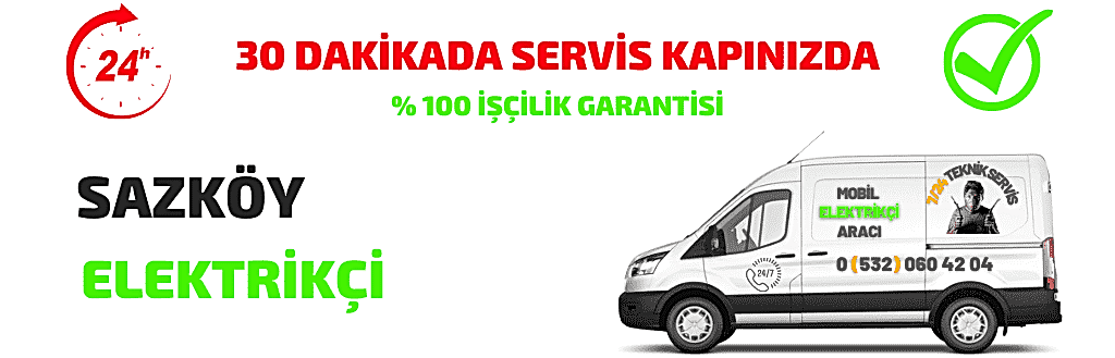 7/24 Sazköy Elektrikçi | Elektrik arıza bakım onarım Tesisat Hizmeti Verilmektedir. En Uygun Fiyatlarımızla 7/24 Saat Hizmet Vermekteyiz.